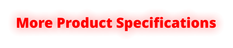 More Product Specifications