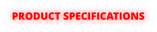 PRODUCT SPECIFICATIONS